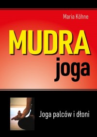 Mudra joga. Joga palców i dłoni - okładka książki