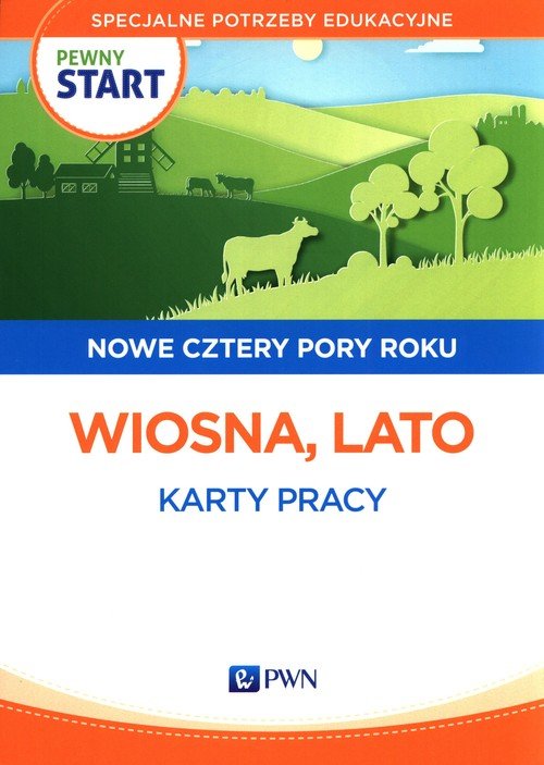 Pewny Start. Nowe Cztery Pory Roku. Wiosna. Lato. Karty Pracy ...