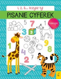 Pisanie cyferek. 1, 2, 3... Liczysz - okładka książki