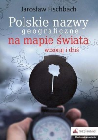 Polskie nazwy geograficzne na mapie - okładka książki
