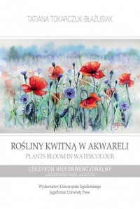 Rośliny kwitną w akwareli / Plants - okładka książki