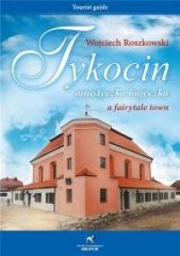 Tykocin miasteczko bajeczka - okładka książki