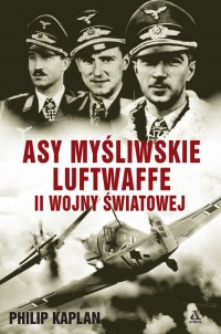 Asy myśliwskie Luftwaffe II wojny - okładka książki