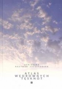 Atlas wędrownych tęsknot - okładka książki