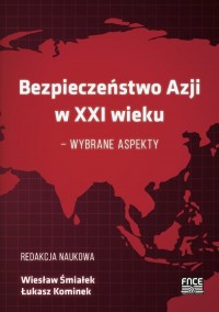 Bezpieczeństwo Azji w XXI wieku - okładka książki