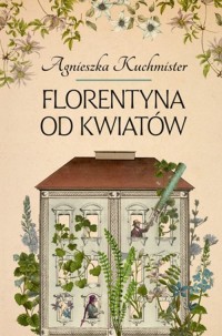 Florentyna od kwiatów - okładka książki