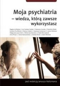 Moja psychiatria-wiedza, którą - okładka książki