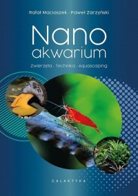 Nanoakwarium. Zwierzęta, technika, - okładka książki