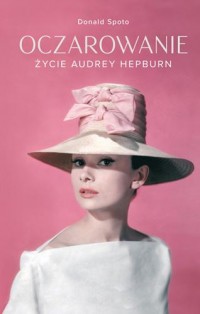 Oczarowanie Życie Audrey Hepburn - okładka książki