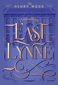 Posiadłość East Lynne - okładka książki