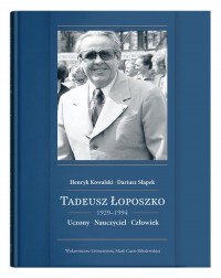 Tadeusz Łoposzko (1924-1994). Uczony. - okładka książki