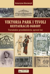 Viktoria Park i Tivoli Restauracje - okładka książki