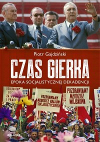 Czas Gierka Epoka socjalistycznej - okładka książki