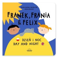 Franek, Frania i Felix. Dzień i - okładka książki