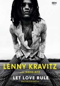 Lenny Kravitz. Let Love Rule. Autobiografia - okładka książki