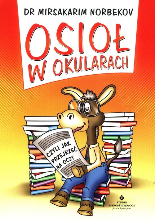 Osioł w okularach czyli jak przejrzeć - okładka książki
