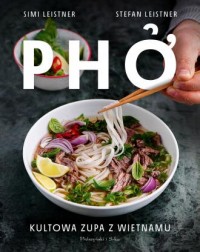 Pho. Kultowa zupa z Wietnamu - okładka książki
