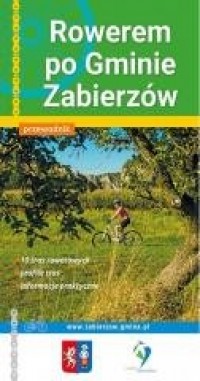 Rowerem po gminie Zabierzów. Przewodnik - okładka książki