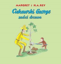 Ciekawski George sadzi drzewo - okładka książki