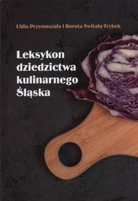 Leksykon dziedzictwa kulinarnego - okładka książki