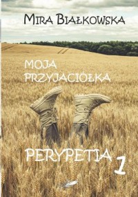 Moja przyjaciółka Perypetia 1 - okładka książki