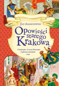 Opowieści starego Krakowa - okładka książki