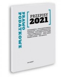 Przepisy 2021. Prawo podatkowe - okładka książki