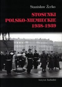 Stosunki polsko-niemieckie 1938-1939 - okładka książki