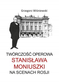 Twórczość operowa Stanisława Moniuszki - okładka książki