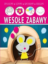 Wesołe zabawy. Lepimy, rysujemy, - okładka książki