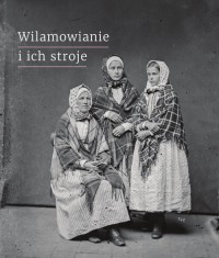 Wilamowianie i ich stroje Dokumentacja - okładka książki