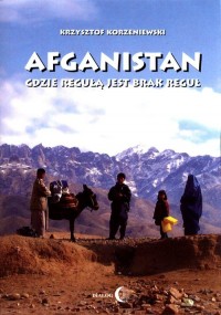 Afganistan. Gdzie regułą jest brak - okładka książki