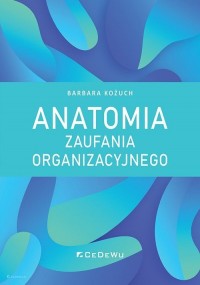Anatomia zaufania organizacyjnego - okładka książki
