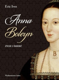 Anna Boleyn. Życie i śmierć - okładka książki