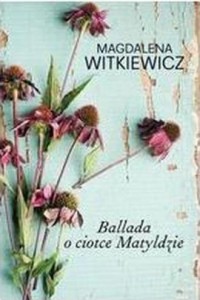 Ballada o ciotce Matyldzie (kieszonkowe) - okładka książki