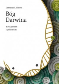 Bóg Darwina. Ewolucjonizm i problem - okładka książki