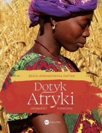 Dotyk Afryki. Opowieści podróżne - okładka książki