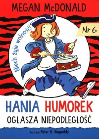 Hania Humorek ogłasza niepodległość - okładka książki