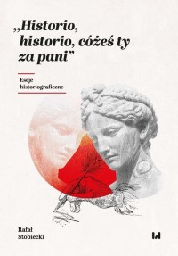 Historio, historio, cóżeś ty za - okładka książki