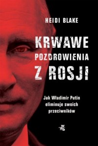 Krwawe pozdrowienia z Rosji - okładka książki