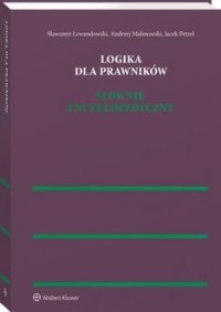Logika dla prawników Słownik encyklopedyczny - okładka książki