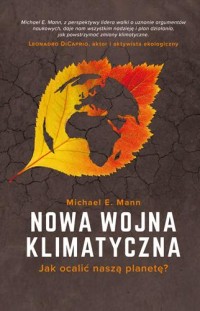 Nowa wojna klimatyczna. Jak ocalić - okładka książki