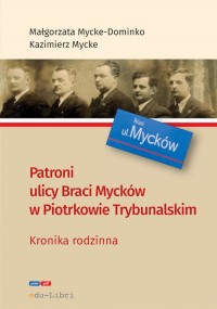 Patroni ulicy Braci Mycke w Piotrkowie - okładka książki