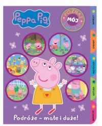 Peppa Pig. Poznaj mój świat. Podróże - okładka książki