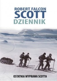 Scott Dziennik Ostatnia wyprawa - okładka książki