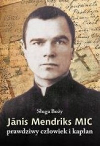 Sługa Boży Janis Mendriks MIC - okładka książki