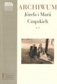 Archiwum Józefa i Marii Czapskich. - okładka książki