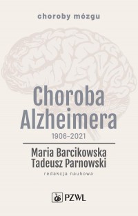 Choroba Alzheimera 1906-2021 - okładka książki