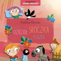 Dzięcioł Sroczka Pliszka - okładka książki