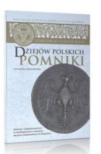 Dziejów polskich pomniki - okładka książki